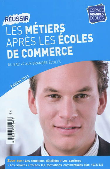 Réussir les métiers après les écoles de commerce : du bac +2 aux grandes écoles