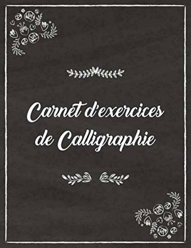 Couverture de Carnet d'exercises de Calligraphie: Modèle de lettre pour apprendre l'art d'écrire I Cahier d'exercices sur l'écriture à la main