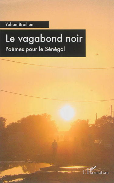 Le vagabond noir : poèmes pour le Sénégal
