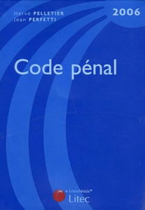 Code Pénal : Edition 2006 (ancienne édition)