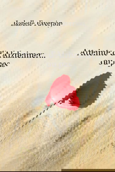 Atteinte d'Alzheimer... ou pas