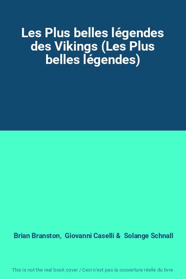 Couverture de Les Plus belles légendes des Vikings (Les Plus belles légendes) par Brian Branston
