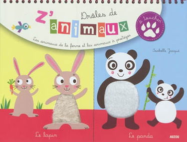 Drôles de z'animaux à toucher : les animaux de la ferme et les animaux à protéger