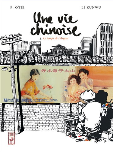 Une vie chinoise. Vol. 3. Le temps de l'argent