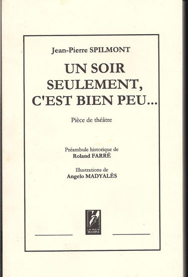 Un soir seulement, c'est bien peu