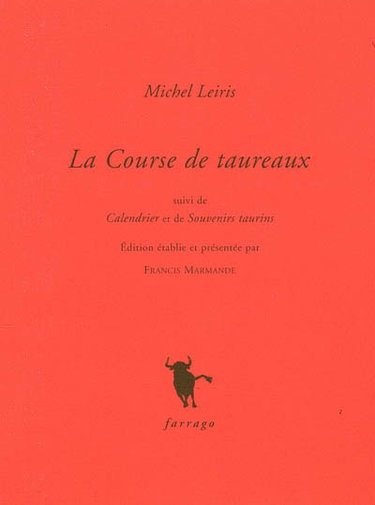 La course de taureaux. Calendrier. Souvenirs taurins