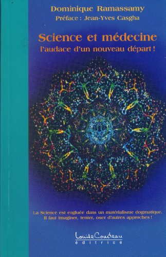 Science et médecine : L'audace d'un nouveau depart