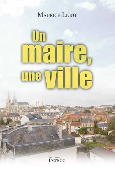 UN MAIRE UNE VILLE