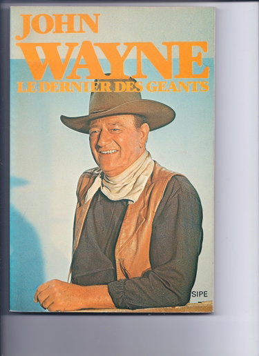 Couverture de JOHN WAYNE LE DERNIER DES GEANTS