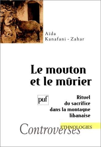 Le mouton et le mûrier : rituel du sacrifice dans la montagne libanaise