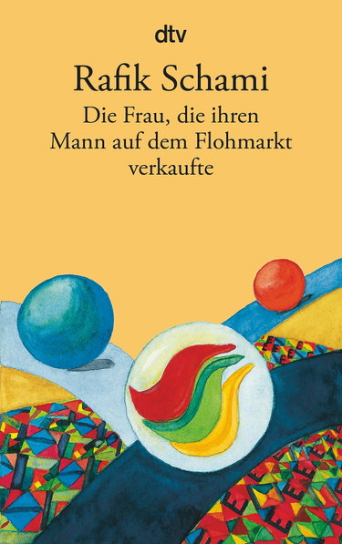 Couverture de Die Frau, die ihren Mann auf dem Flohmarkt verkaufte par Rafik Schami
