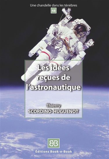 Les idées reçues de l'astronautique