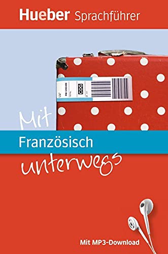 Mit Französisch unterwegs: Buch mit MP3-Download