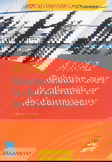 Relation avec la clientèle et les fournisseurs : A1-A2 : BTS AG PME-PMI, 1re-2e années