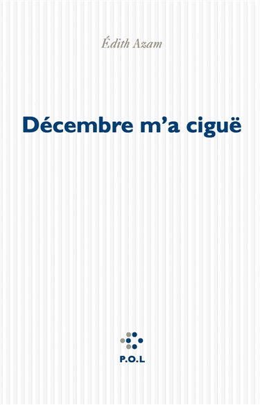 Décembre m'a ciguë