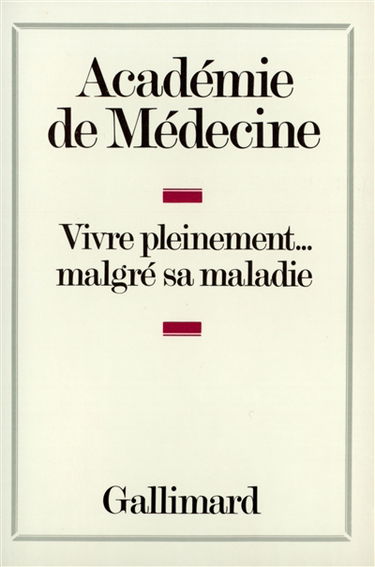 Vivre pleinement malgré sa maladie