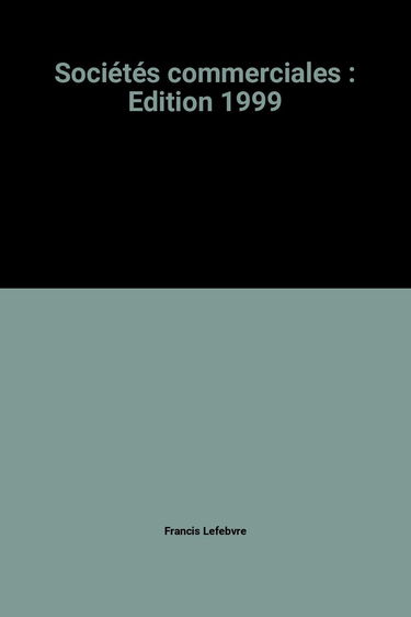 Sociétés commerciales: Edition 1999