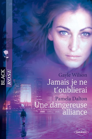 Jamais je ne t'oublierai. Une dangereuse alliance