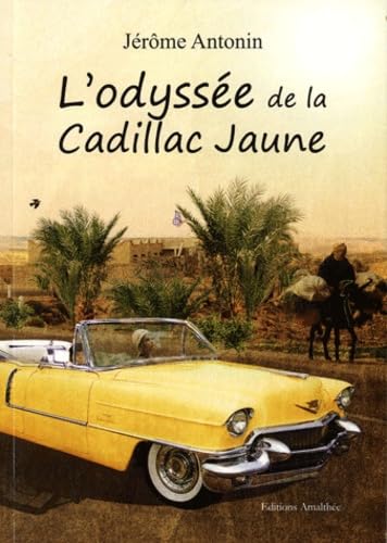 L'odyssée de la Cadillac Jaune