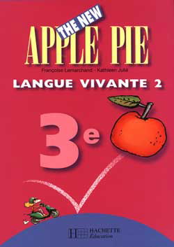 The New Apple pie, anglais, 3e, LV2 ou remise à niveau