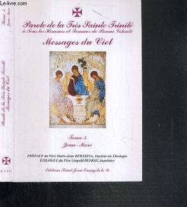 Parole de la Très Sainte Trinité à tous les hommes et femmes de bonne volonté, messages du ciel