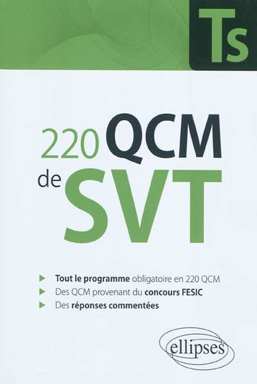 220 QCM de SVT, terminale S : enseignement obligatoire et sujets corrigés du concours FESIC