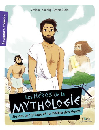 Les héros de la mythologie. Ulysse, le cyclope et le maître des vents