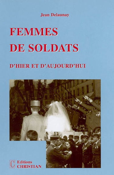 Femmes de soldats d'hier et d'aujourd'hui