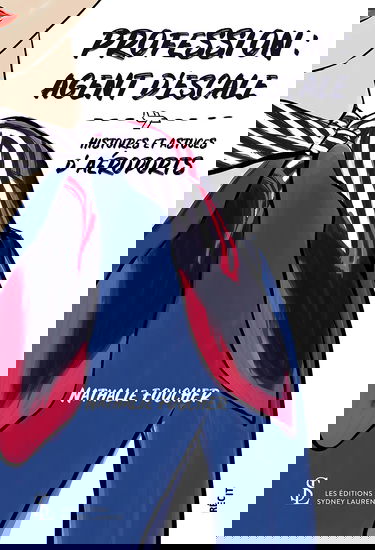 Profession agent d'escale: Histoires et Astuces d’Aéroports