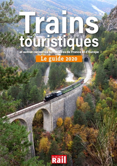 Couverture de Trains touristiques et autres curiosités ferroviaires de France et d'Europe : le guide 2020 par Collectif