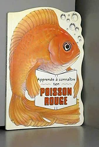 Apprends à connaître ton poisson rouge