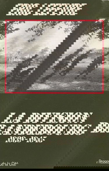 La Division Brandebourg, 1939-1945