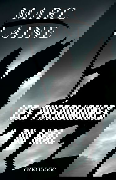 Les phéromones du mal