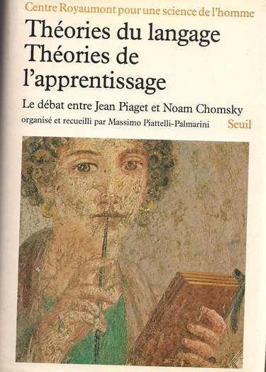Théories du langage, théories de l'apprentissage : le débat entre Jean Piaget et Noam Chomsky