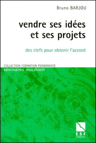 Vendre ses idées et ses projets