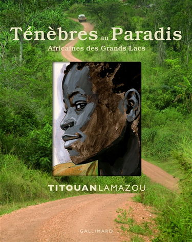 Ténèbres au paradis : Africaines des Grands lacs