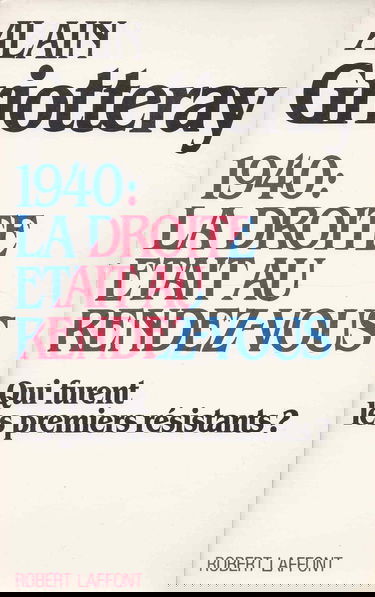 1940, la droite était au rendez-vous : qui furent les premiers résistants ?