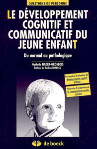 Le développement cognitif et communicatif du jeune enfant : du normal au pathologique
