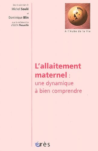 L'allaitement maternel : Une dynamique à bien comprendre