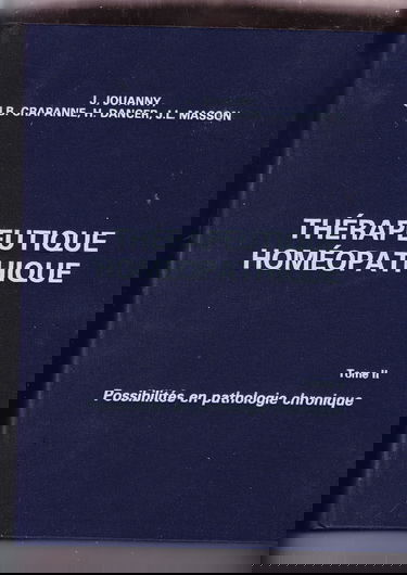 Thérapeutique homéopathique, tome 1. Possibilités en pathologie aiguë