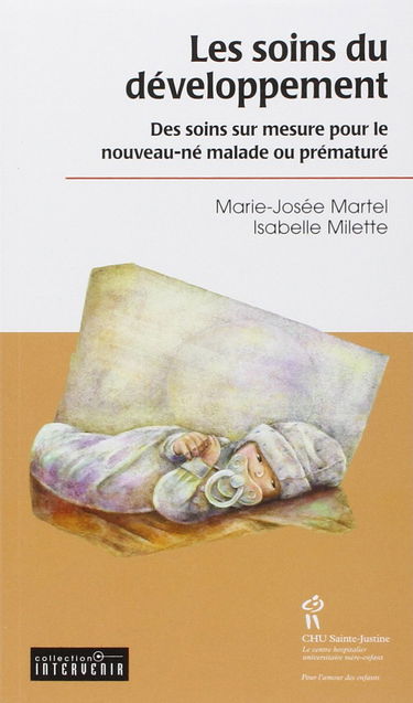 Les soins du développement : des soins sur mesure pour le nouveau-né malade ou prématuré