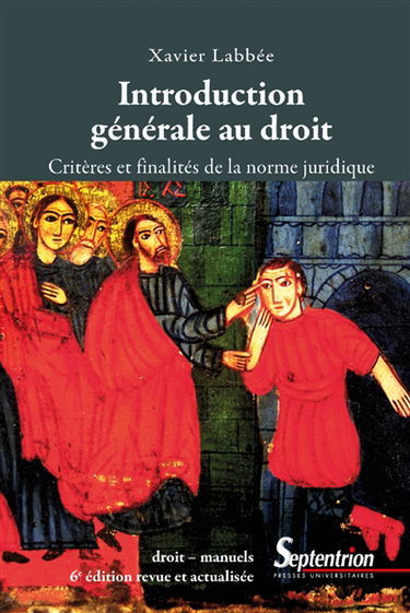 Introduction générale au droit : critères et finalités de la norme juridique