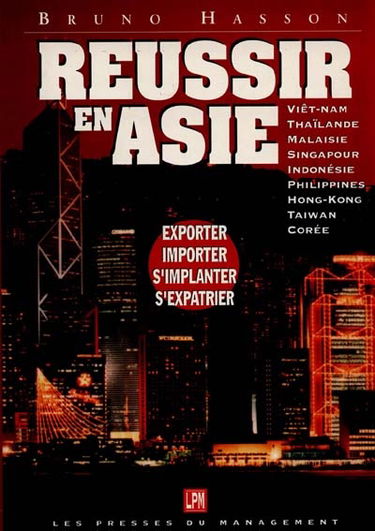 Réussir en Asie : exporter, importer, s'implanter