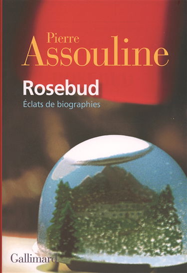 Rosebud : éclats de biographies