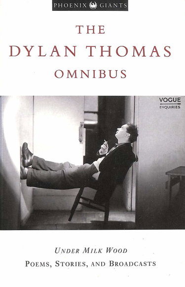 Couverture de The Dylan Thomas Omnibus: "Under Milk Wood", Poems, Stories and Broadcasts
