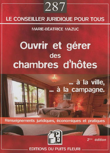 Ouvrir et gérer des chambres d'hôtes : à la ville, à la campagne