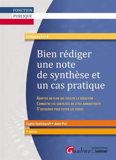 Couverture de Bien rédiger une note de synthèse et un cas pratique : catégories A et B