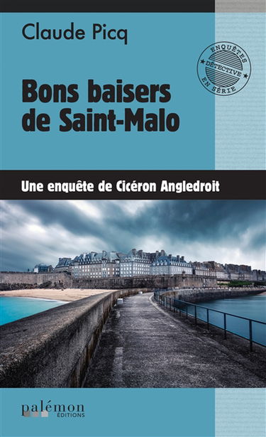 Une enquête de Cicéron Angledroit. Vol. 17. Bons baisers de Saint-Malo