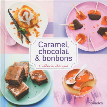 Caramel, chocolat & bonbons