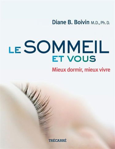 Le sommeil et vous : mieux dormir, mieux vivre